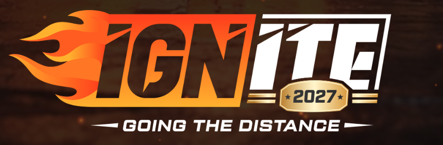 IGNITE 2027 — Going the Distance